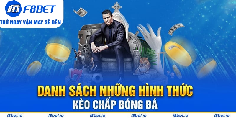 Danh sách những hình thức kèo chấp bóng đá